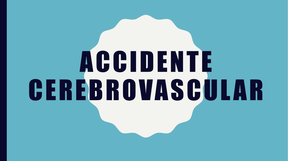 Accidente Cerebrovascular 