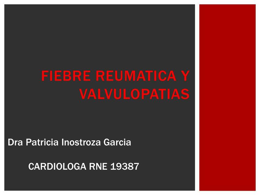 Fiebre Reumática y Valvulopatías 