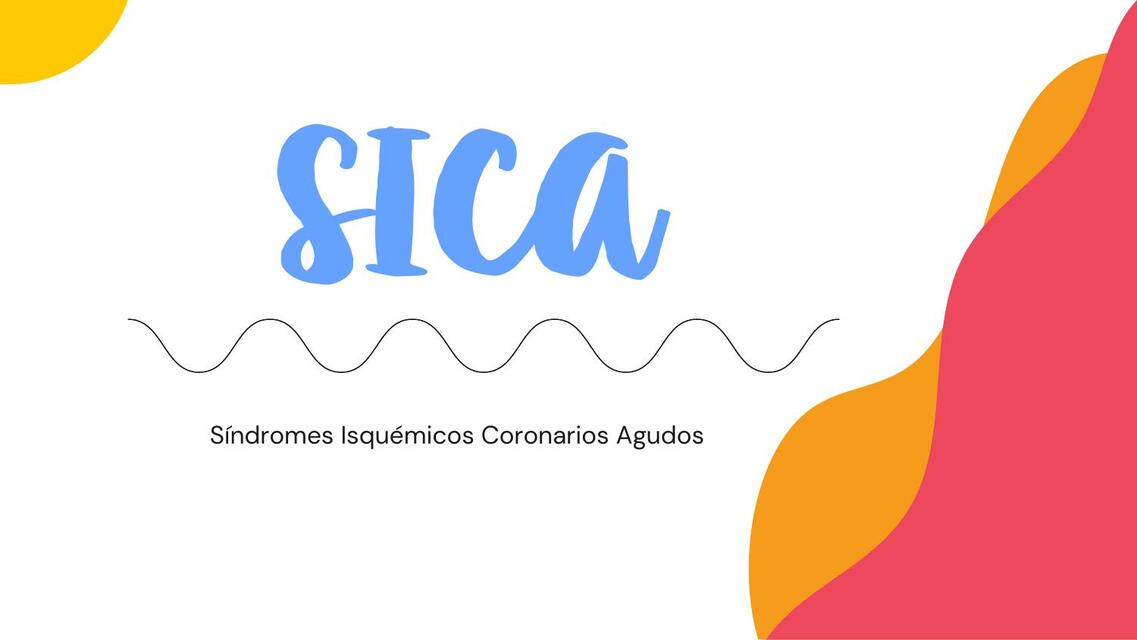 Sica - Síndromes Isquémicos Coronarios Agudos