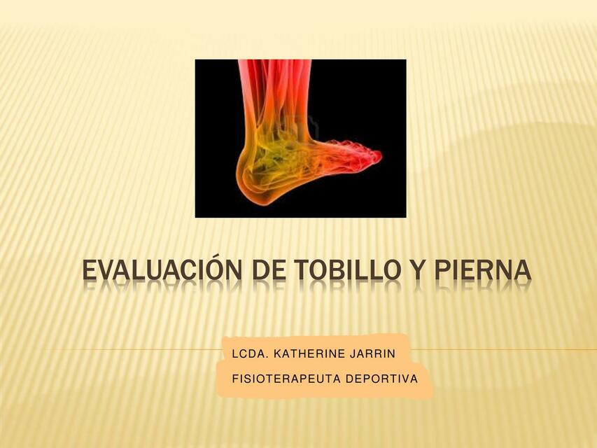 Evaluación de Tobillo y Pierna 