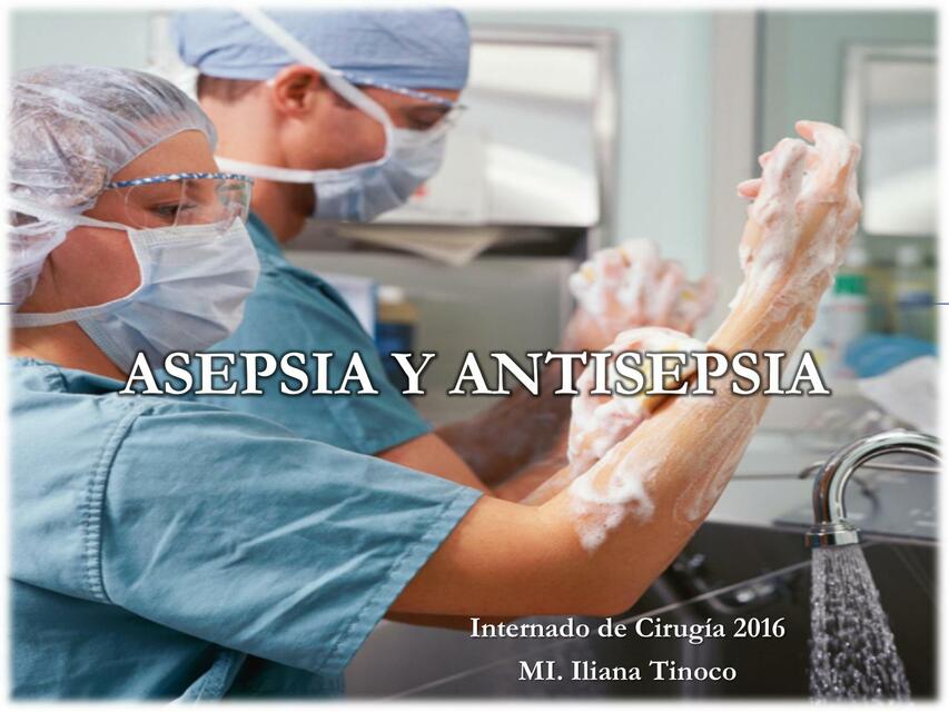 Asepsia y Antisepsia  