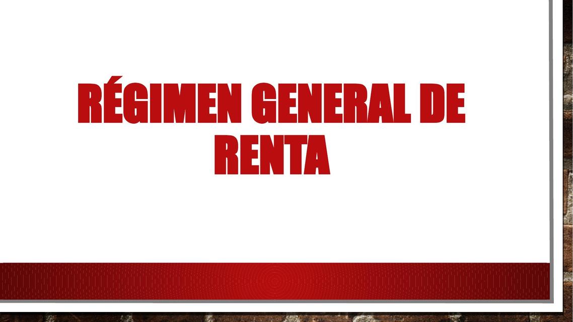 Régimen General de Renta