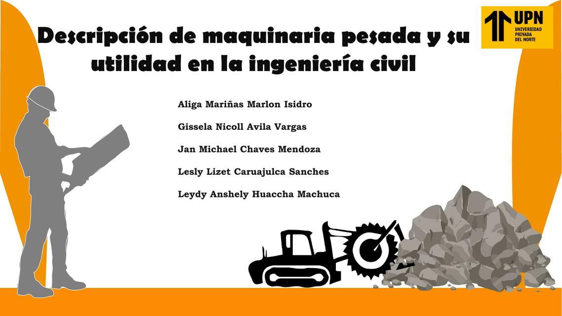 Descripción de Maquinaria Pesada y su Utilidad en la Ingeniería Civil