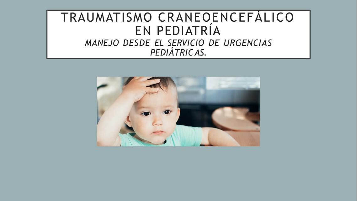 Traumatismo Craneoencefálico en Pediatría 