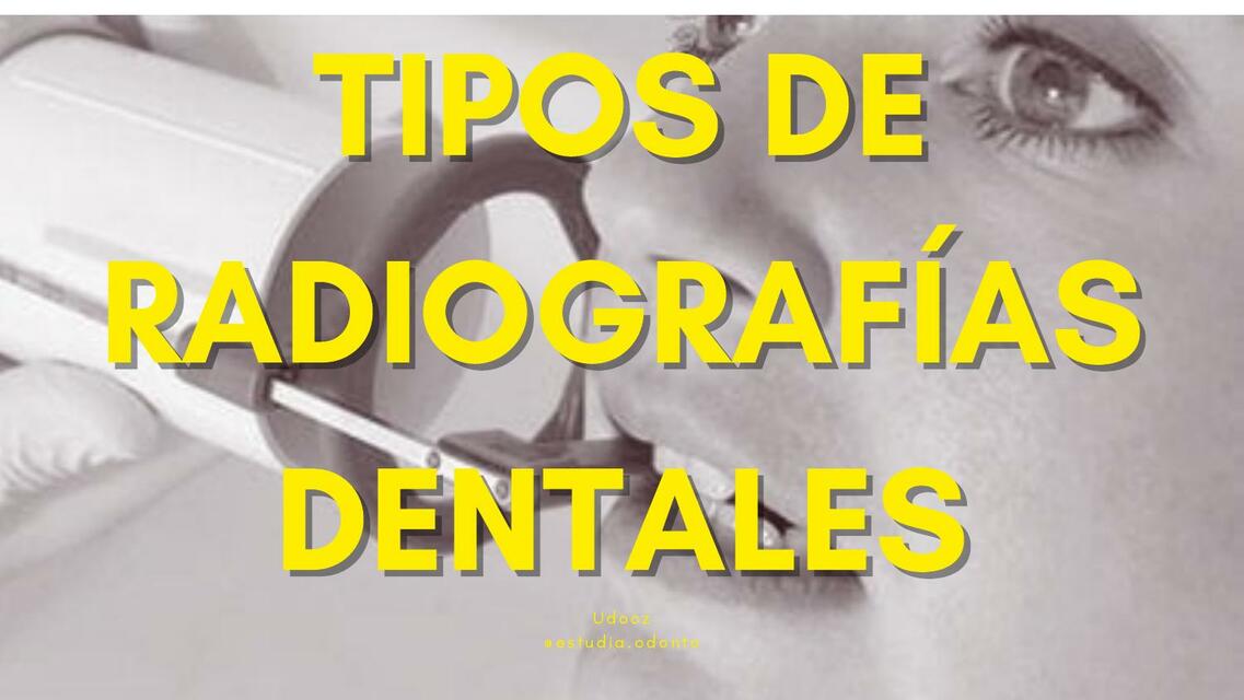 Tipos De Radiografías Dentales Estudia Odonto uDocz
