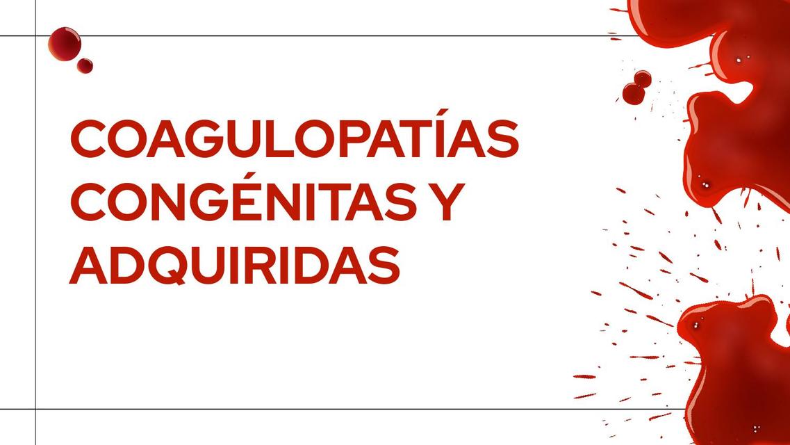 Coagulopatías congénitas y adquiridas 