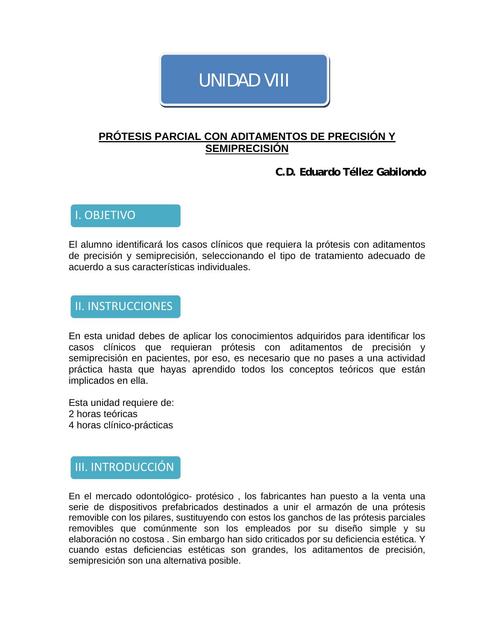 Prótesis parcial con aditamentos de precisión y semiprecisión 