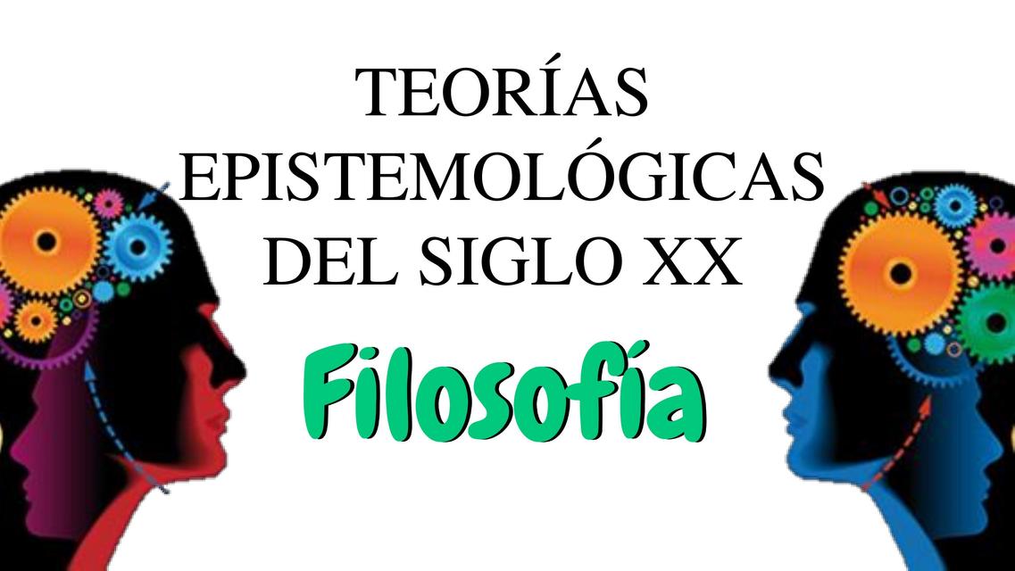 Teorias epistemológicas del siglo XXI  