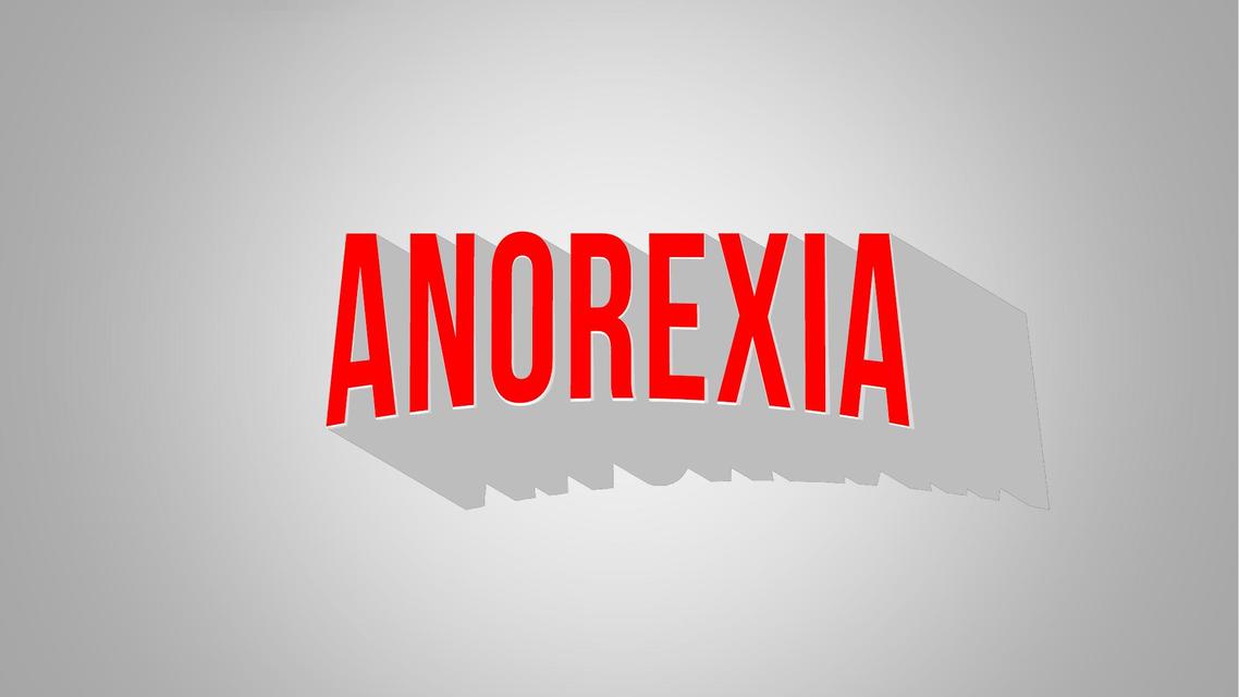 Anorexia  