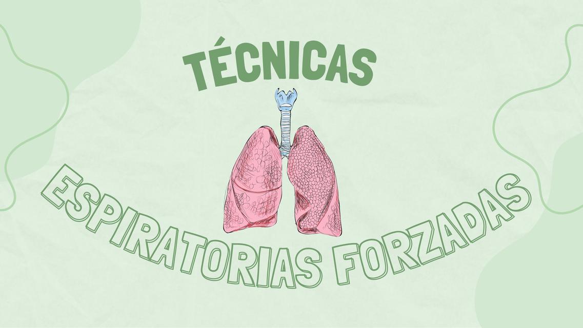 Técnicas espiratorias forzadas