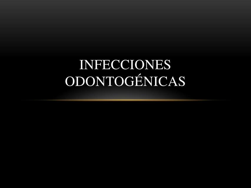 Infecciones Odontogénicas 