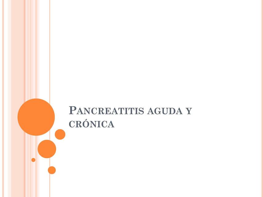 Pancreatitis aguda y crónica