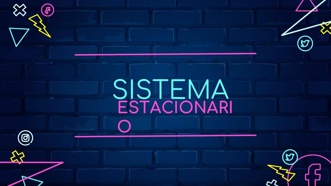 Sistema Estacionario y No Estacionario