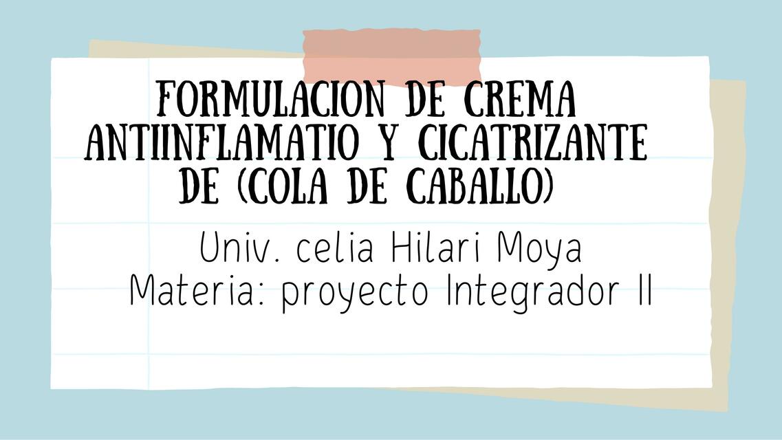 Formulación de Crema Antiinflamatoria y Cicatrizante de (Cola de Caballo)