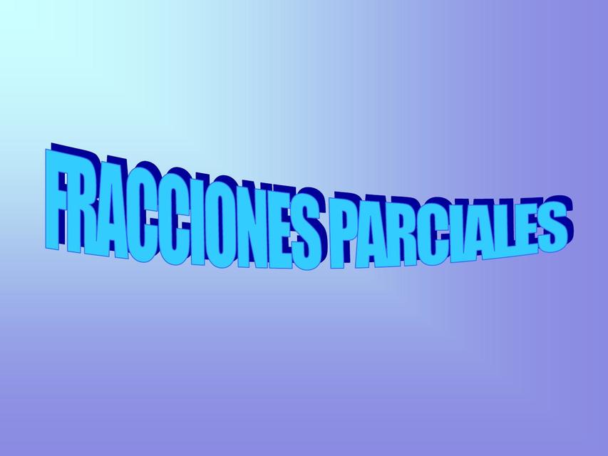 Fracciones parciales