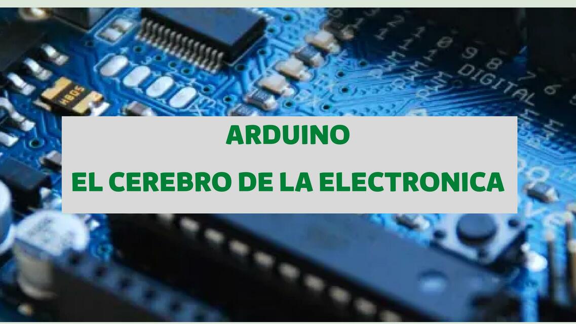 Arduino- El Cerebro de la Electrónica 