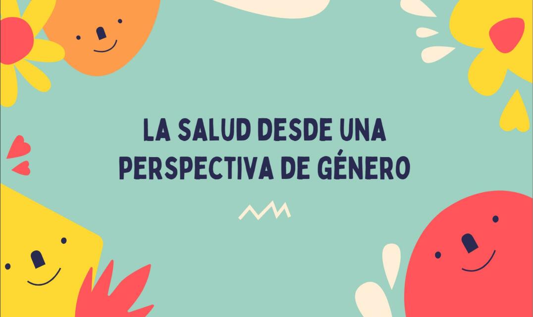 La Salud desde una Perspectiva de Género 