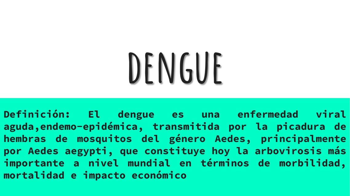 Dengue: características, manifestaciones clínicas, etc.