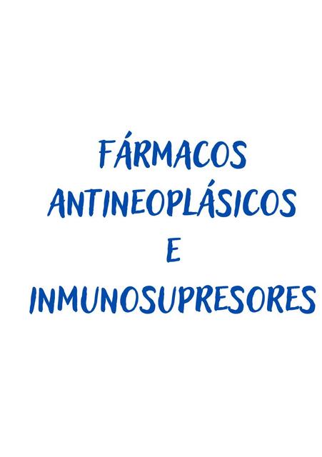 Fármacos antineoplásicos e inmunosupresores  