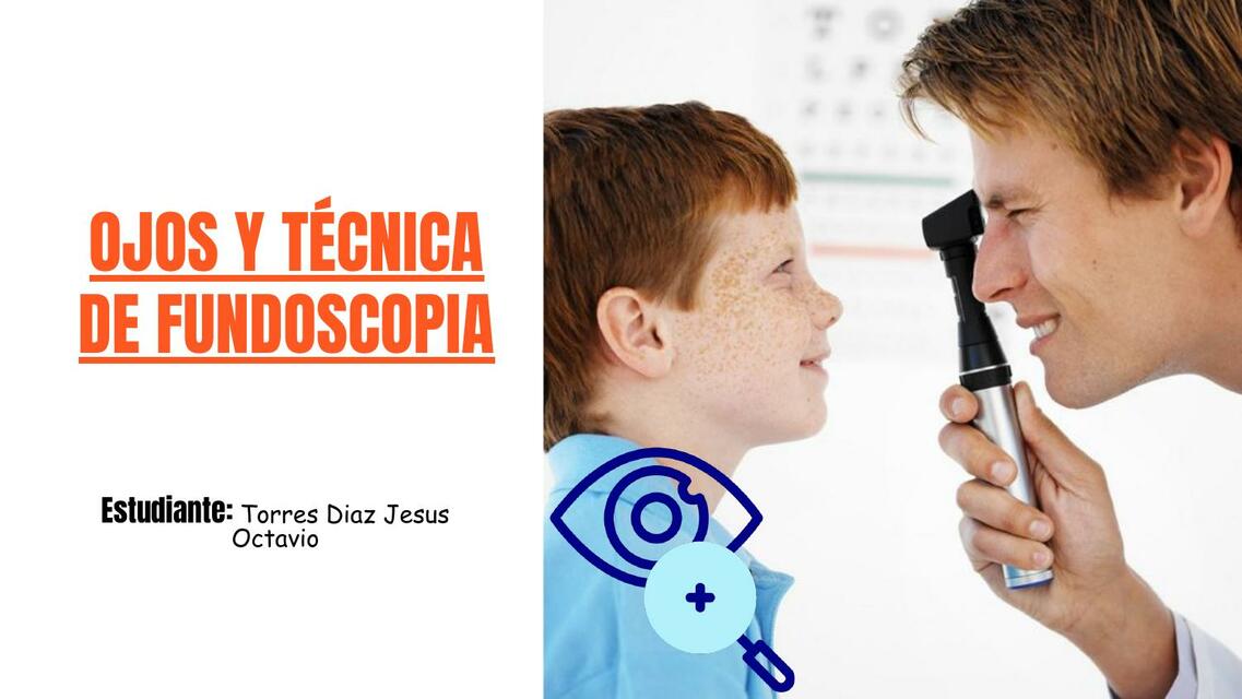 Ojos y técnica de fundoscopia 