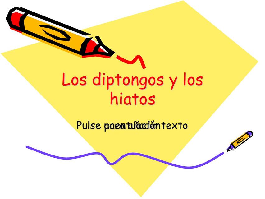 Los Diptongos y los Hiatos