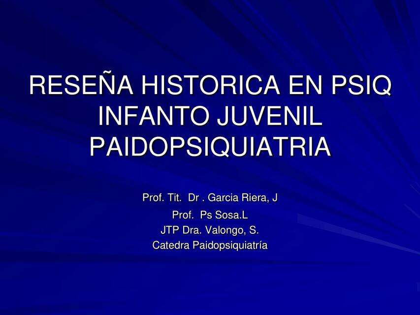 Reseña histórica en psiquiatría infanto juvenil paidopsiquiatría