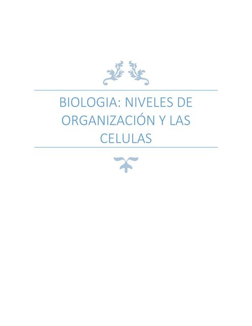 Célula y niveles de organización 