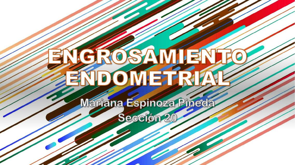 Engrosamiento e Hiperplasia Endometrial