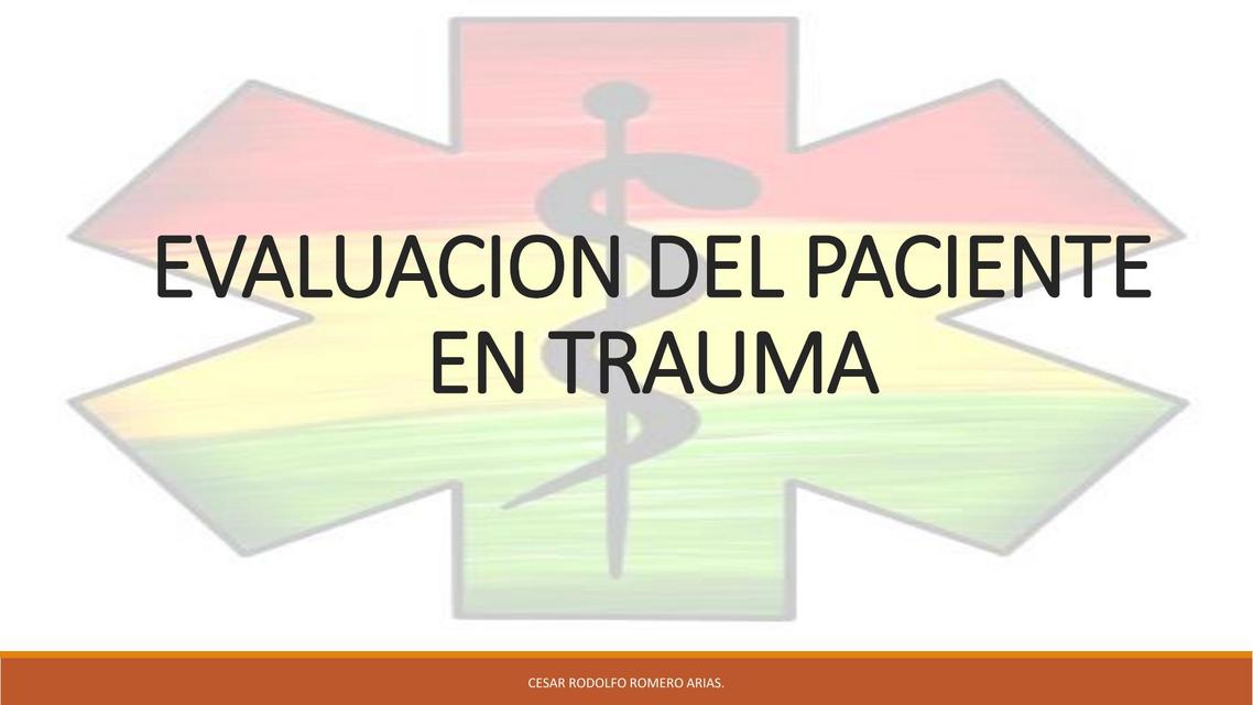 EVALUACIÓN DEL PACIENTE EN TRAUMA NUEVO