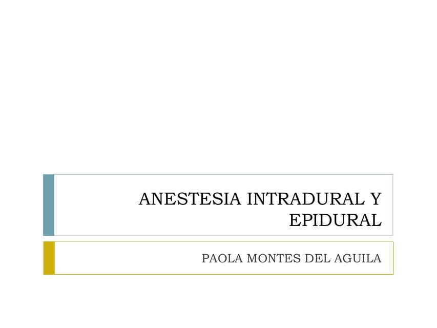 Anestesia Intradural y Epidural 