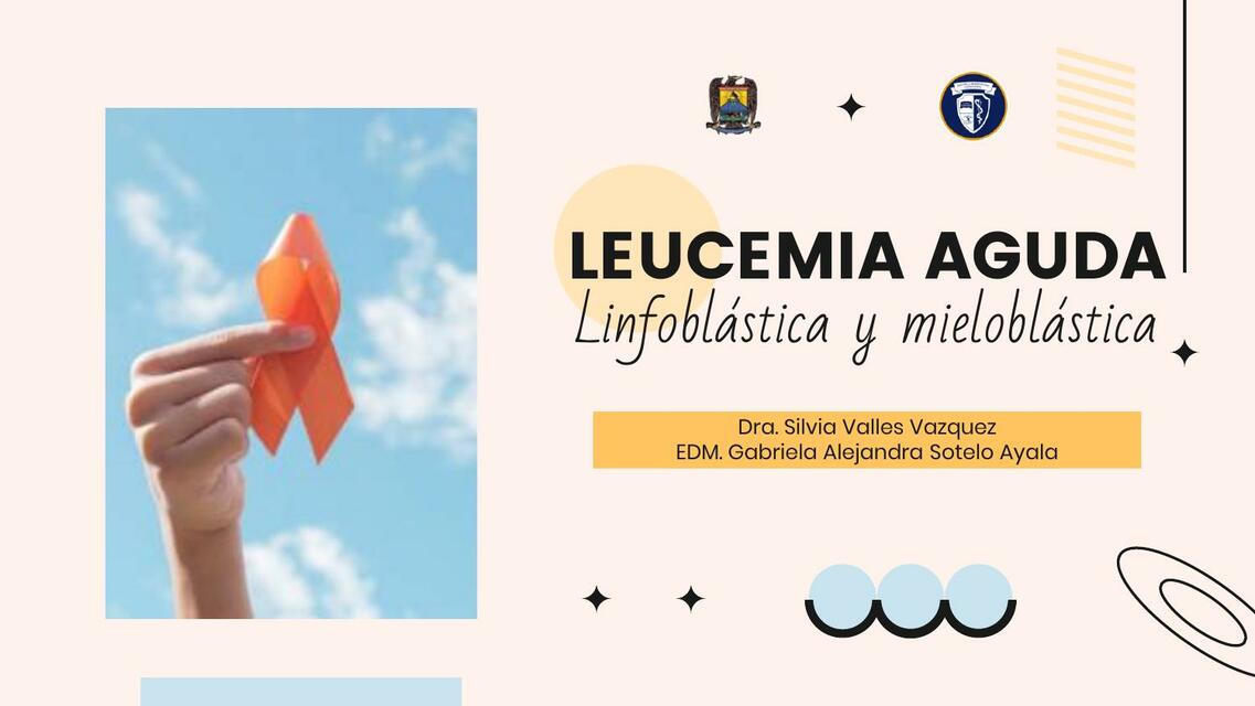 Leucemia Aguda Linfoblástica y Mieloblástica 