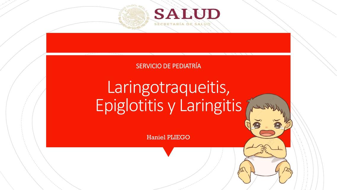 Laringotraqueitis, Epiglotitis y Laringitis