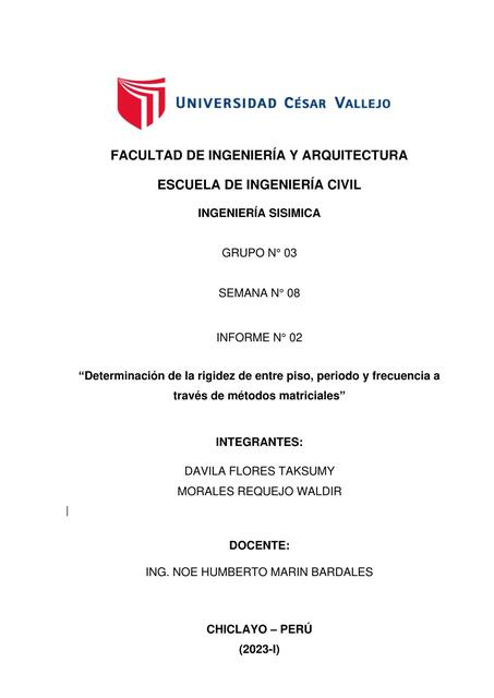 Determinación de la rigidez de entre piso, periodo y frecuencia a  través de métodos matriciales