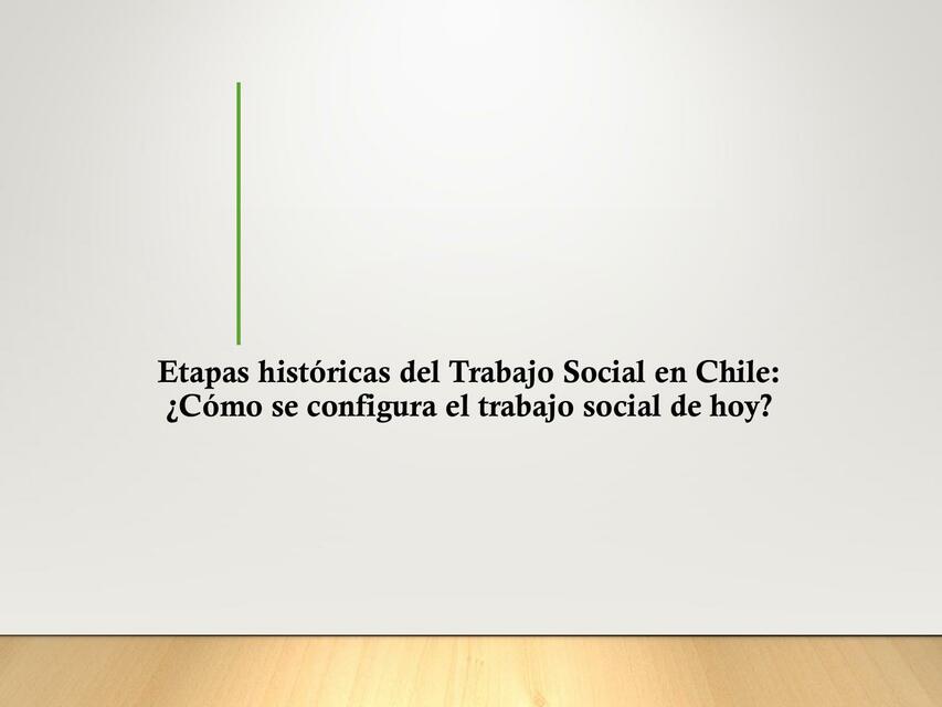 Etapas del trabajo social en chile