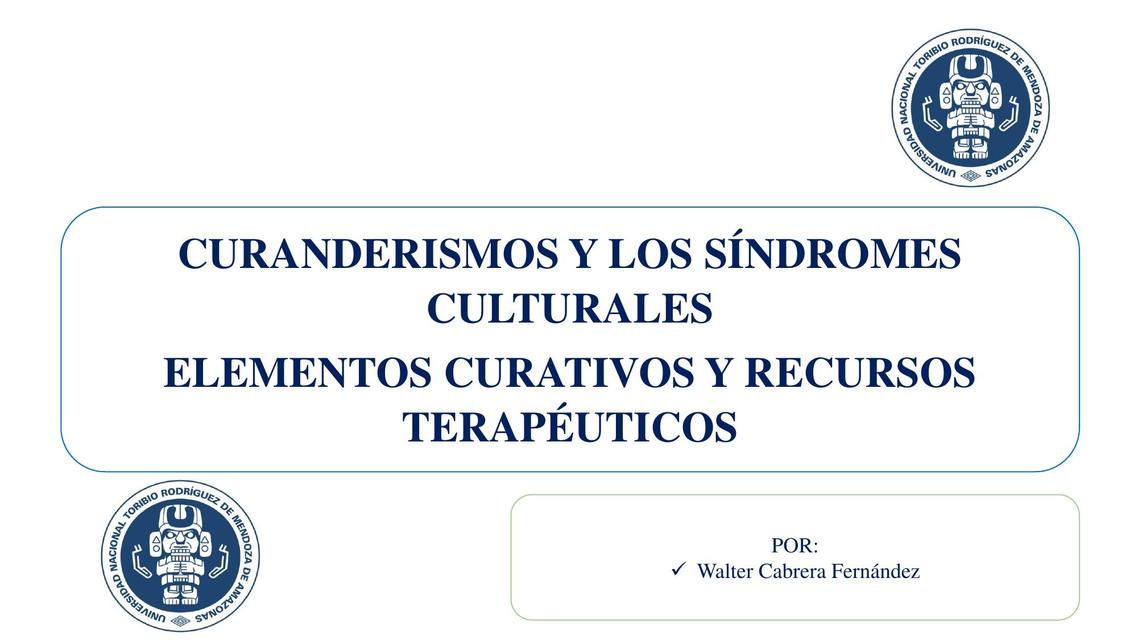 Curanderismos y los Síndromes Culturales 