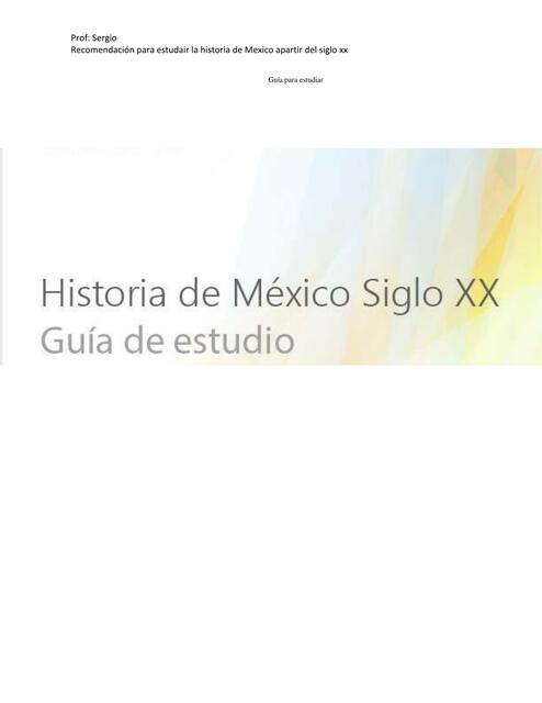 Historia de México del Siglo XX- Guía de Estudio 