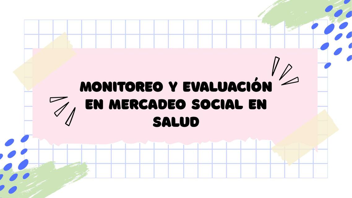 Mercadeo Social en Salud: Monitoreo y Evaluación