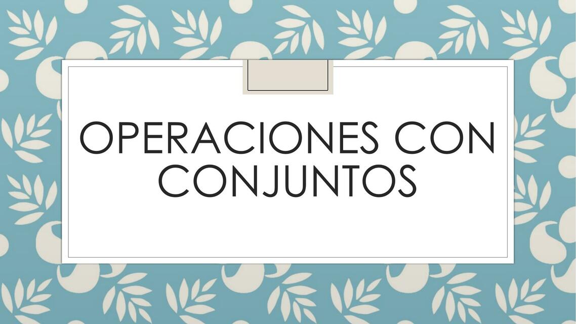 Operaciones con Conjuntos 