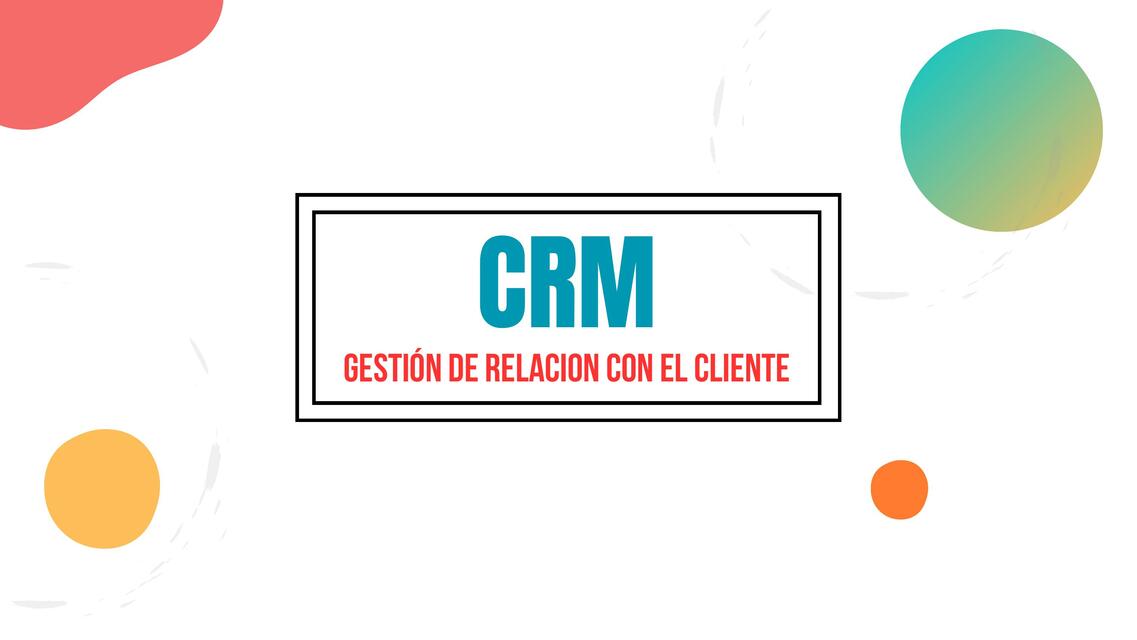 CRM - Gestión de Relación con el Cliente 