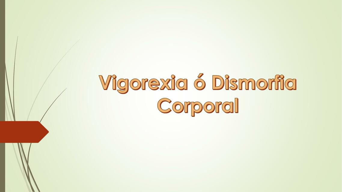 Vigorexia o Dismorfia Corporal 