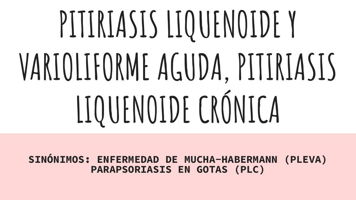 Pitiriasis liquenoide y varioliforme aguda    