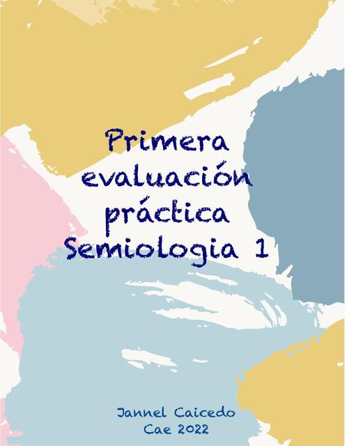 Primera evaluación práctica Semiología 1 