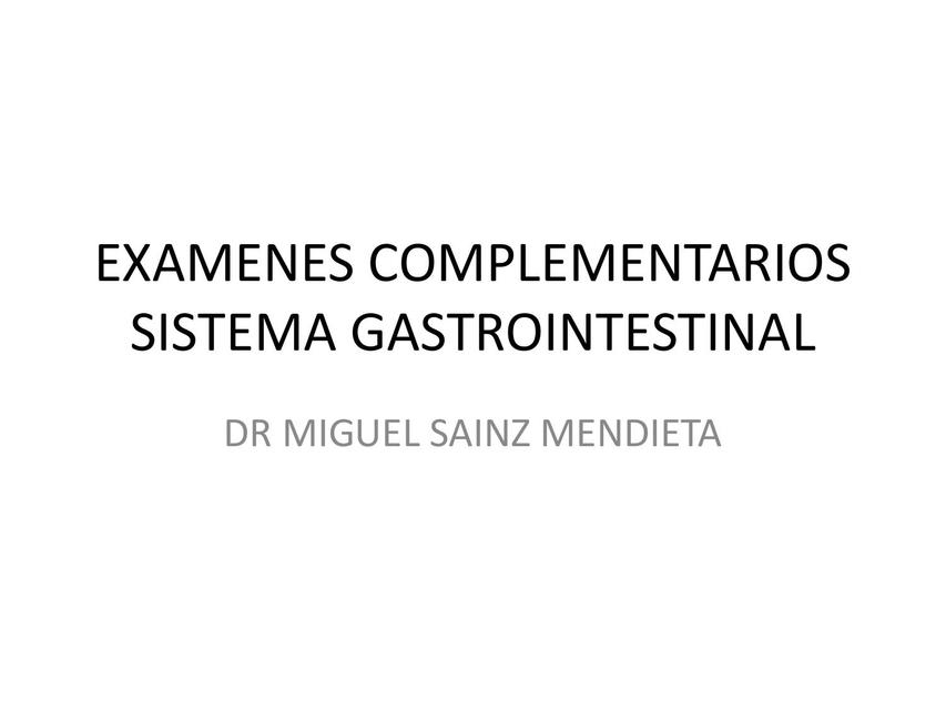 Exámenes complementarios sistema gastrointestinal 