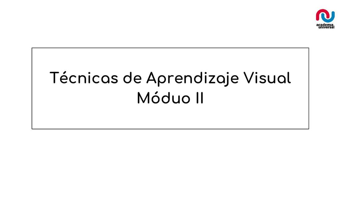 Técnicas de Aprendizaje Visual Módulo II