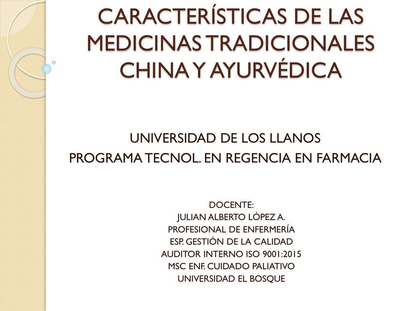 Características de las Medicinas Tradicionales. China y Ayurvédica 