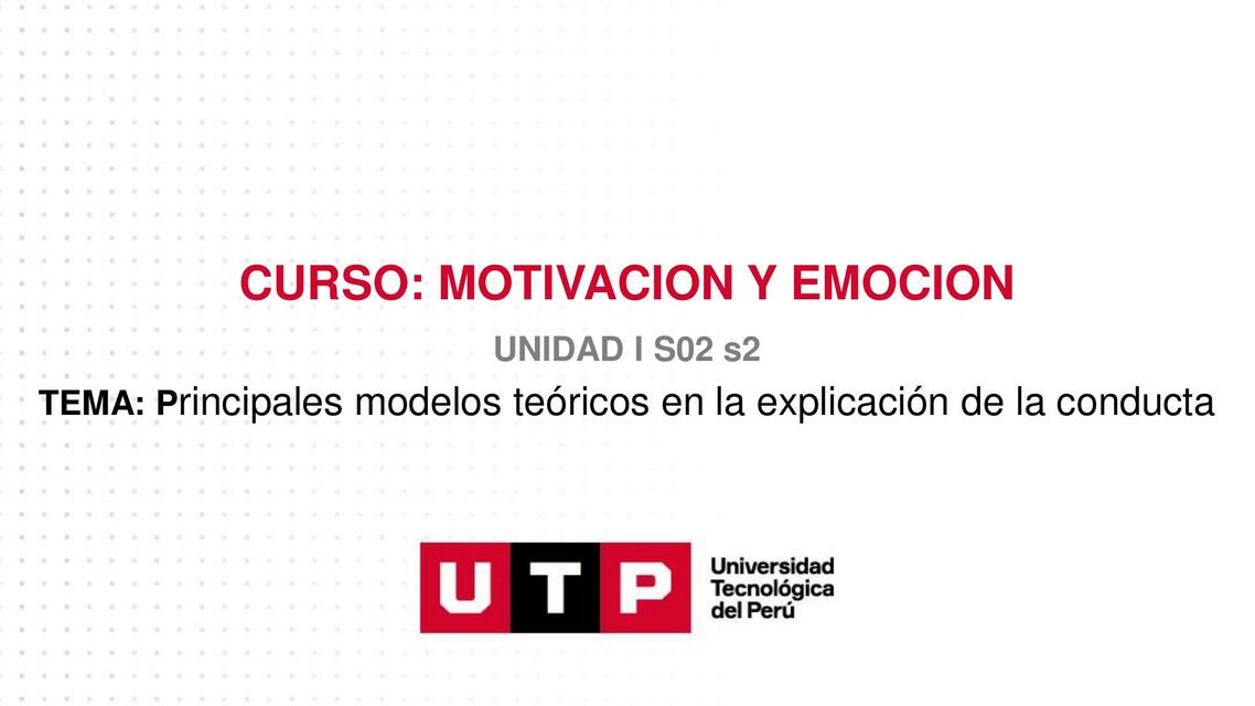 Principales Modelos Teóricos en la Explicación de la Conducta