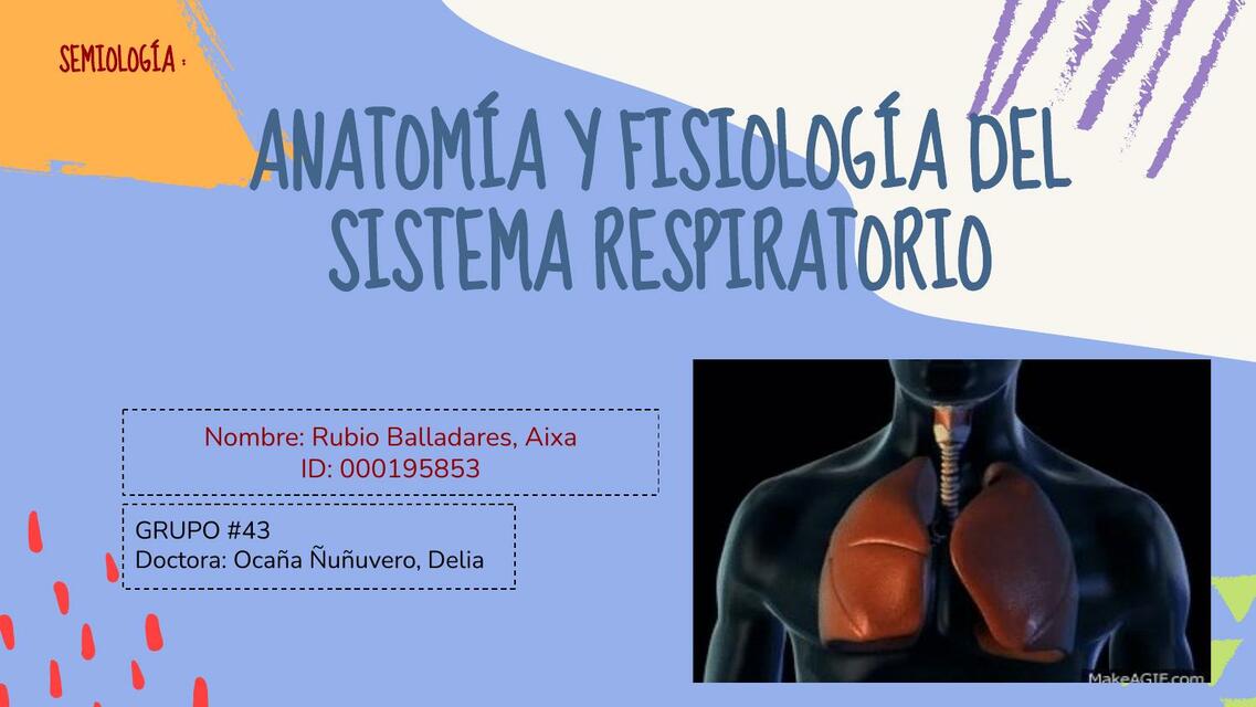 ANATOMÍA Y FISIOLOGÍA DEL SISTEMA RESPIRATORIO 