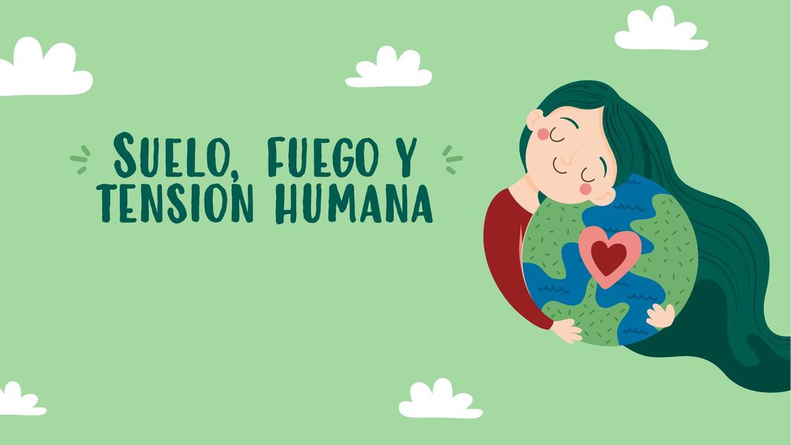 Suelo Fuego y Tensión humana