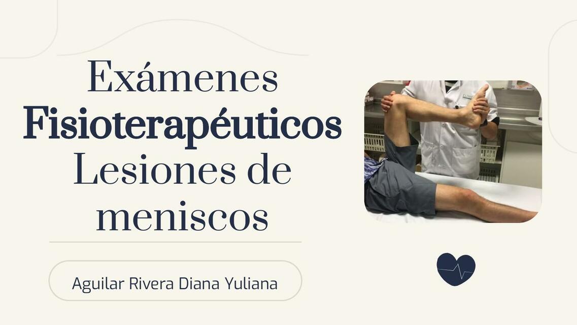 Exámenes Fisioterapéuticos. Lesiones de Meniscos 