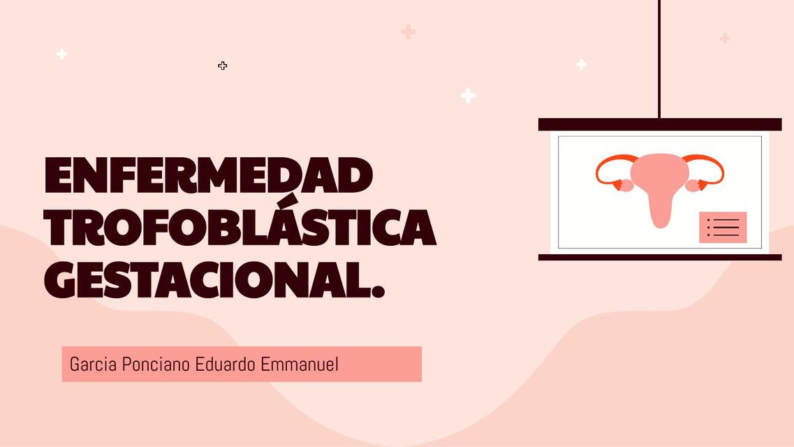 Enfermedad trofoblástica Gestacional